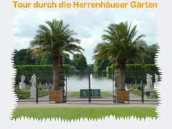 Tour durch die Herrenh�user G�rten